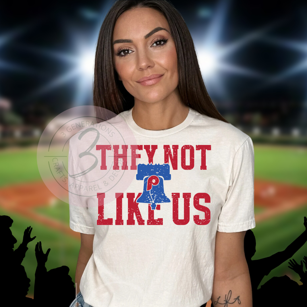 They Not like Us Phillies Graphic Tee