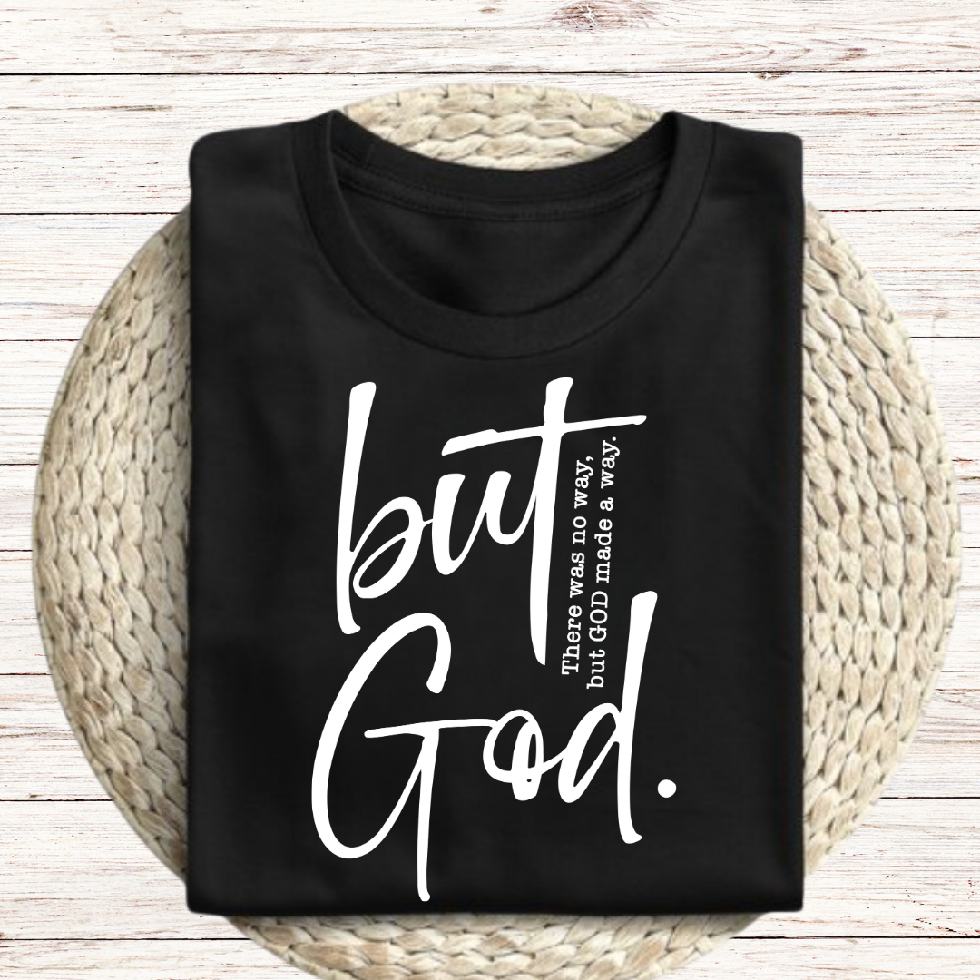 But God Graphic Tee