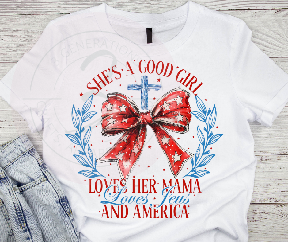 She's a good girl loves her mama Graphic Tee
