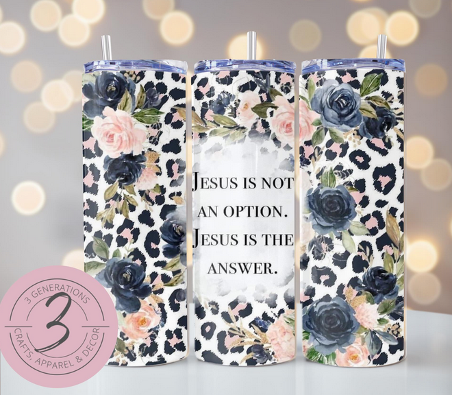 Jesus is the Answer Tumbler