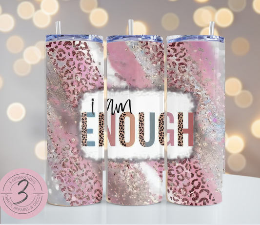 I am Enough Tumbler