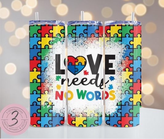 Love needs no words tumbler