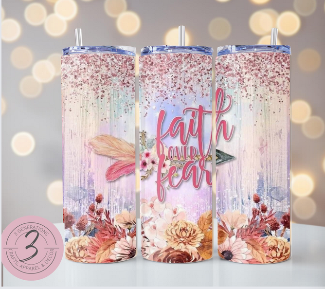 faith over fear tumbler