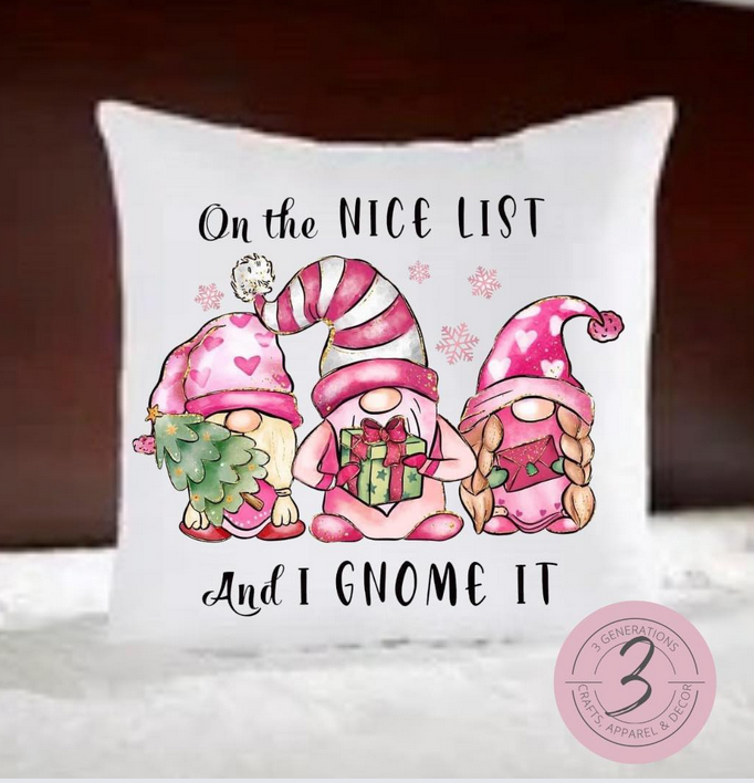 On the Nice List and i Gnome it 14 by 14 inch pillow