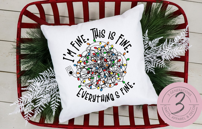 I'm Fine everything is fine 14 by 14 inch pillow
