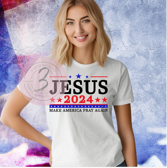 Jesus 2024 Make America Pray Again Graphic Tee