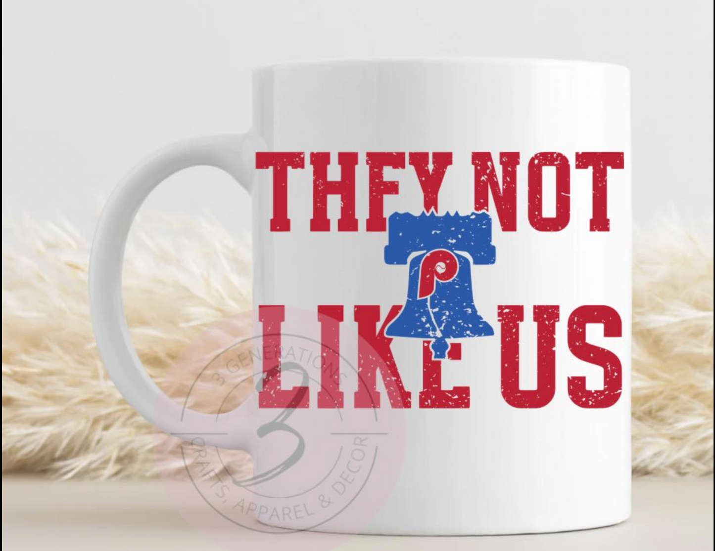 They Not Like Us Phillies Mug