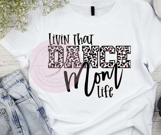 Livin' that Dance mom life Graphic Tee