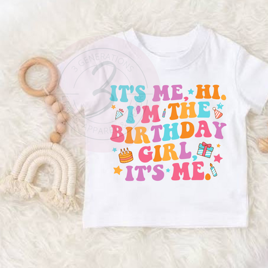 It's me I'm the birthday girl its me graphic tee