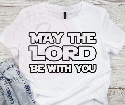 My the Lord be with you Graphic Tee