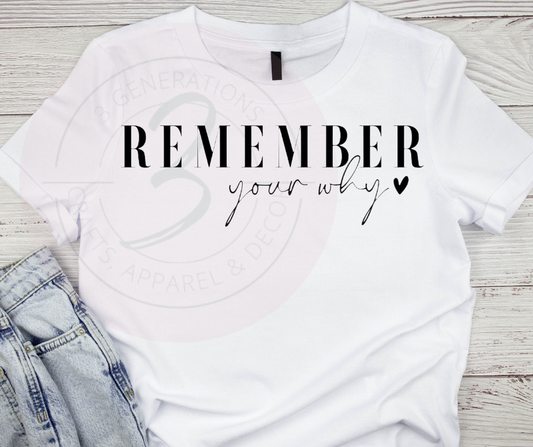 Remember Your Why Graphic Tee