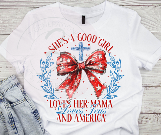 She's a good girl loves her mama Graphic Tee