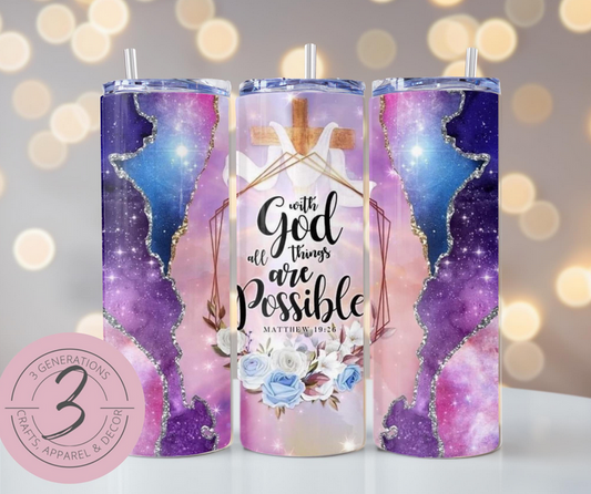 With God all things are possible Tumbler