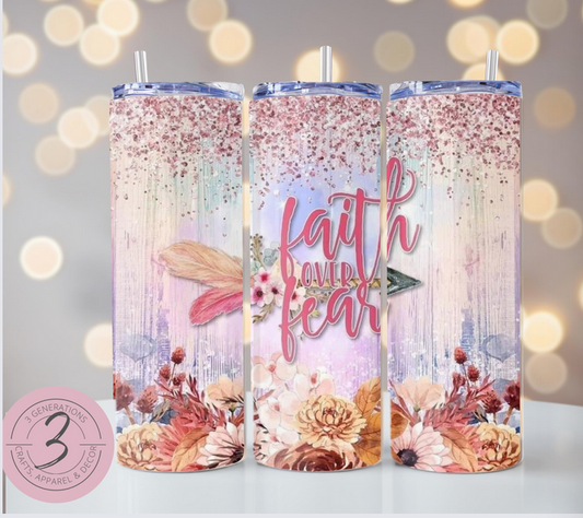 faith over fear tumbler