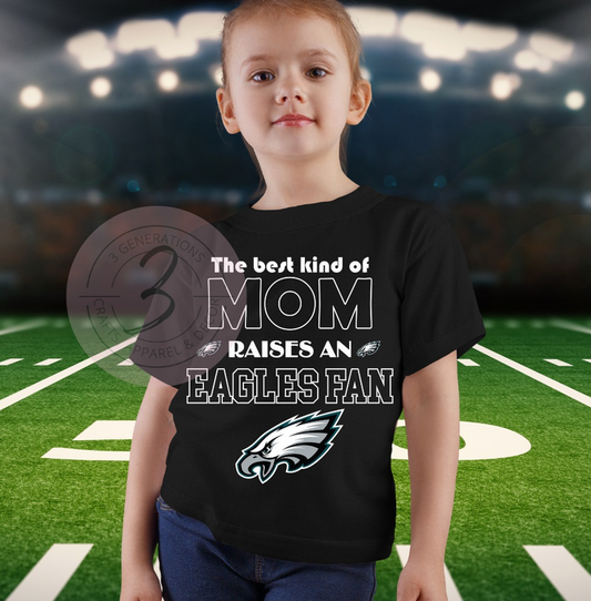 The Best Kind of Mom Raises an Eagles Fan Graphic Tee