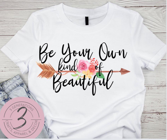 Be Your Own Kind of Beautiful Graphic Tee